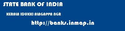 STATE BANK OF INDIA  KERALA IDUKKI ALAGAPPA NGR   banks information 